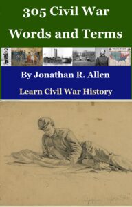 305 Civil War Words and Terms